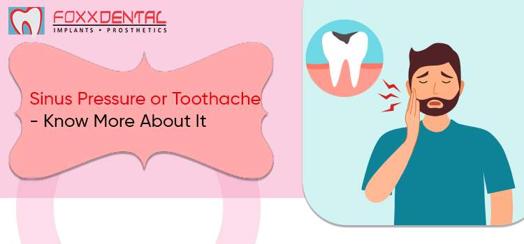 Do You Have Sinus Pressure or Toothache?